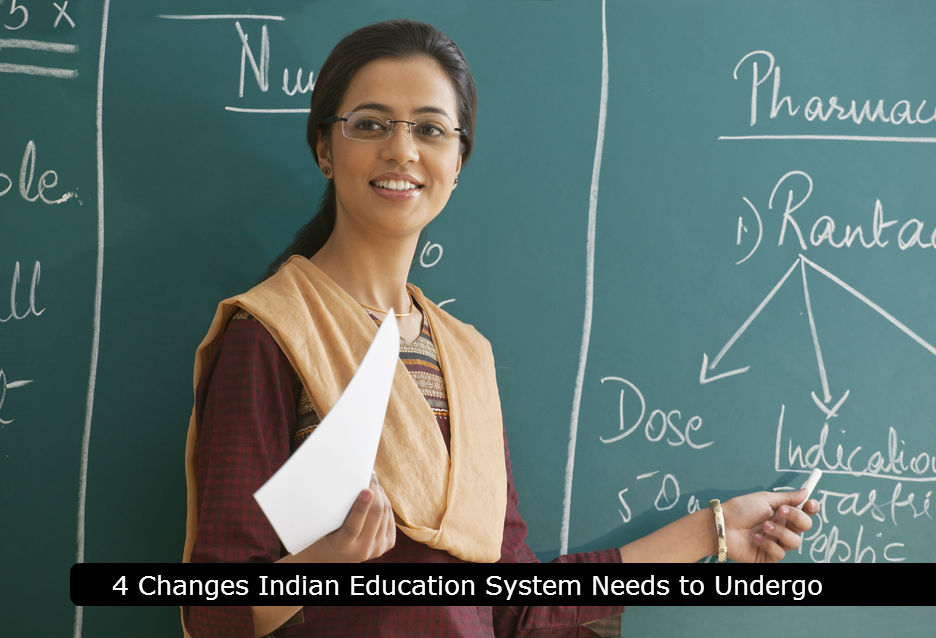 4 Changes Indian Education System Needs to Undergo